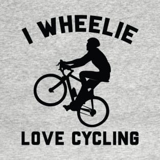 I Wheelie Love Cycling T-Shirt
